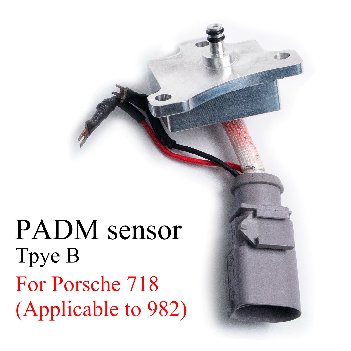 Porsche PADM sensor—Type B Porsche 718（Applicable to Porsche 982(4 cylinder turbo（2.0T / 2.5T）：Basic、T version)）